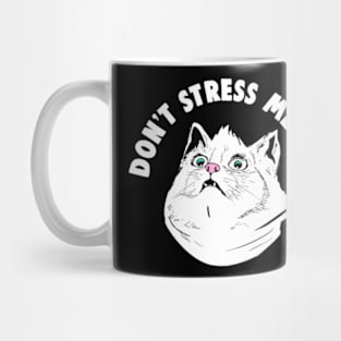 Don't Stress Meowt Funny Stressed Out Kitty Cat Mug